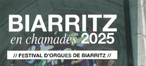 BIARRITZ en chamades  2025